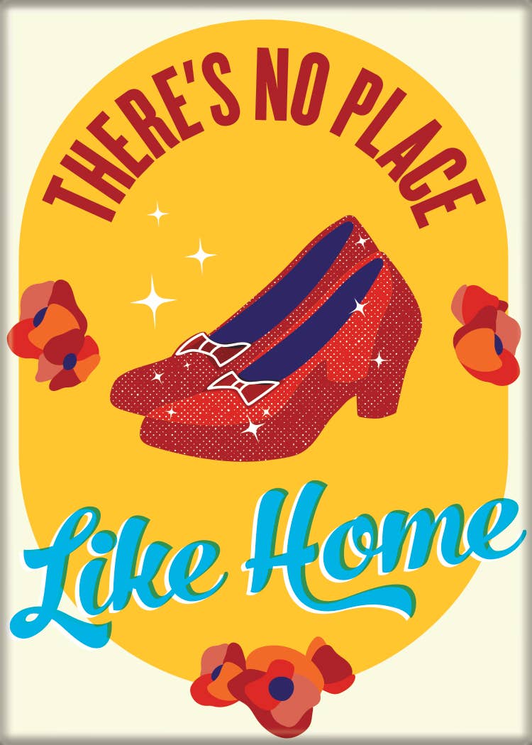 Ata-Boy - Wizard of Oz No Place Like Home Magnet