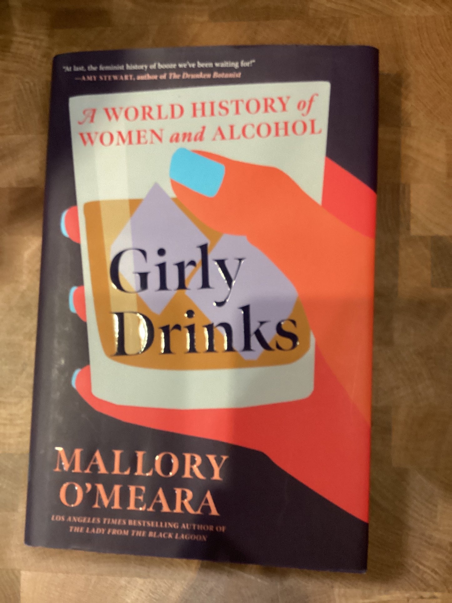Girly Drinks: A World History of Women and Alcohol