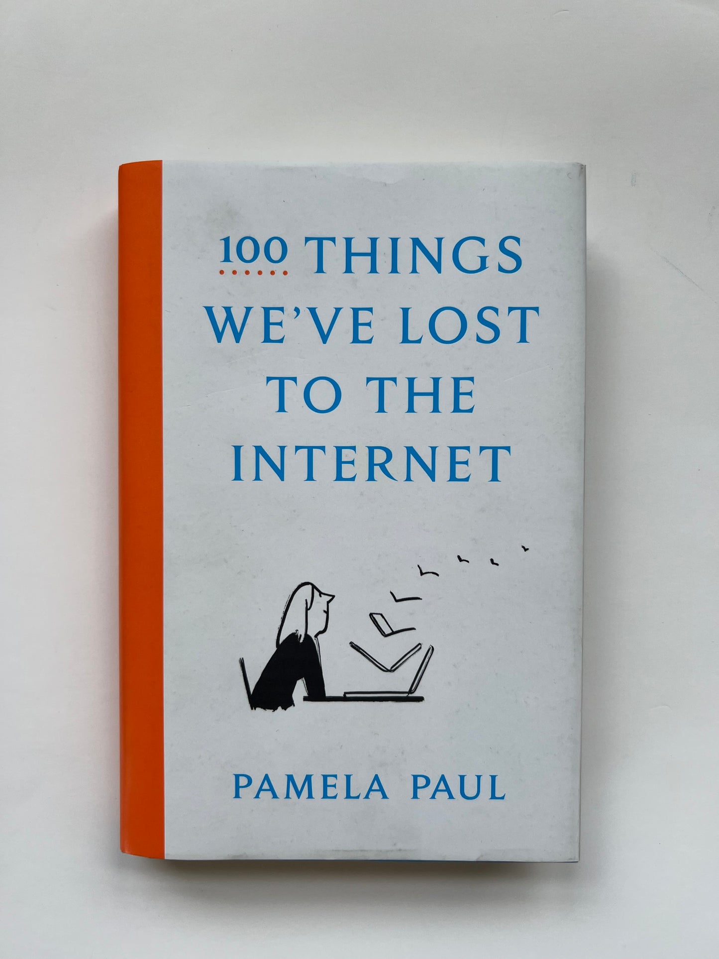 100 Things We've Lost to the Internet
