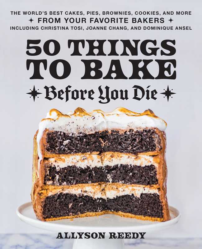 50 Things to Bake Before You Die by Allyson Reedy