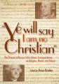 "Ye Will Say I Am No Christian"; The Thomas Jefferson/John Adams Correspondence on Religion, Morals, and Values
